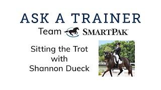 Ask a Trainer - Sitting the Trot with Team SmartPak Rider Shannon Dueck
