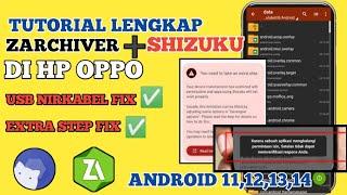 Tutorial Lengkap Gunakan Shizuku + Zarchiver Di semua hp Oppo