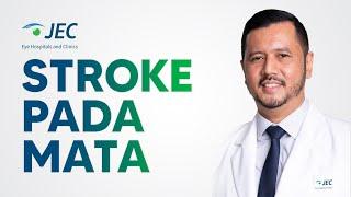 Stroke Pada Mata  Dr. Ferdiriva Hamzah SpMK