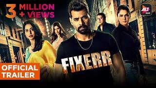 Fixerr Ab Game Badlega  Official Trailer  Shabir Ahluwalia  Isha  Anshuman  Varun  Mahie  ALT