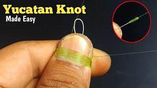 Yucatan Knot  Tying Braid to fluorocarbon or mono easily and quickly