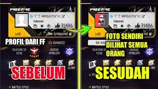 CARA PAKAI FOTO SENDIRI DI PROFIL AKUN FF TERBARU SETELAH UPDATE - 100% WORK  Garena Free Fire