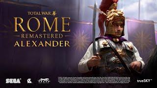 Total War ROME REMASTERED  Alexander Campaign  4k60fps  Walkthrough Gameplay No Commentary