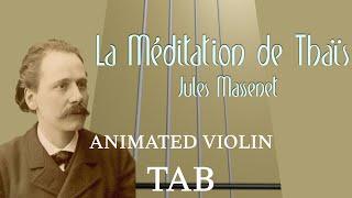 Meditation from Thaïs J. Massenet - Animated Violin Tab