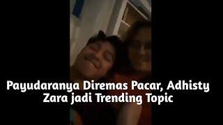 Payudaranya Diremas Pacar Adhisty Zara jadi Trending Topic