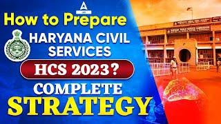 How To Prepare For Haryana Civil Service  HCS 2023 By Rudra sir