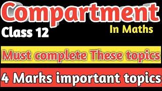 4 Marks important Topics  compartment exam 2020  class 12 Maths