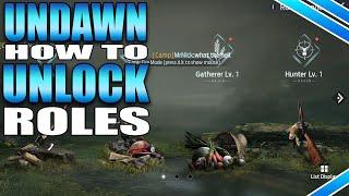 How To Unlock Roles In Undawn