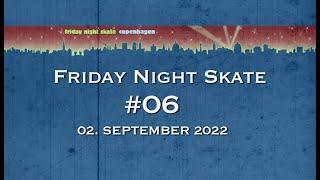 Friday Night Skate #06 - 02.09.2022 - København in HD