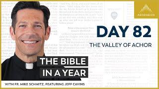 Day 82 The Valley of Achor — The Bible in a Year with Fr. Mike Schmitz