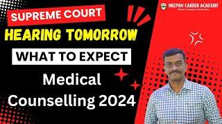 Supreme Court Hearing tomorrow - Medical Counselling Process 2024 - NEET 2024 Latest Updates