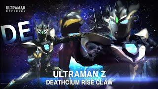 Ultraman Z Deathcium Rise Claw Transformation