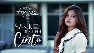 Anyqu - Sakik Dek Ulah Cinto Official Music Video