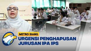  Dialog  Urgensi Penghapusan Jurusan IPA IPS di SMA -  Metro Siang 