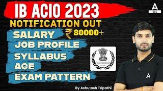 IB ACIO 2023 Notification Out  IB ACIO Syllabus Salary Job Profile Exam Pattern  Full Details