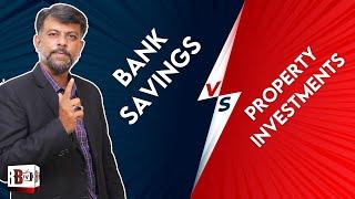 Bank Savings Vs Property Investment  Real Estate