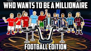 FOOTBALL WHO WANTS TO BE A MILLIONAIRE Feat Ronaldo Messi Neymar Frontmen 5.4