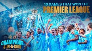 10 Games that won the Premier League  4-IN-A-ROW  Man City 2324