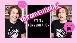 Unconventional System Communication  Dissociative Identity Disorder