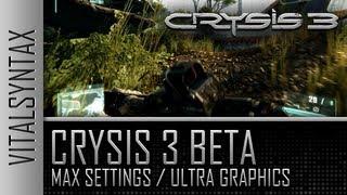 Crysis 3 Beta PC Max Settings  Ultra Graphics 1080p