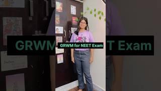 GRWM for NEET Examination centreDress code for NEET 2024 #neet #neet2024 #aiims #exam #shorts