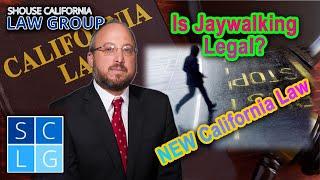 Is Jaywalking Legal in California? NEW LAW 2023