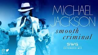 SMOOTH CRIMINAL SWG -2023- Extended Mix MICHAEL JACKSON Bad