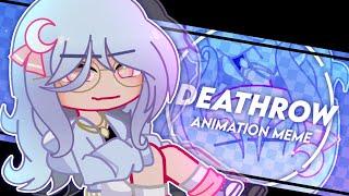 DEATHROW  MEME  Gacha Club Animation