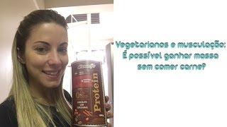 Vegetarianos e musculação É possível ganhar massa sem comer carne?