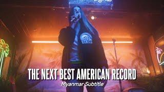 The Next Best American Record - Lana Del Rey Myanmar Subtitle
