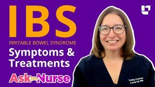 Irritable Bowel Syndrome IBS Symptoms & Treatments - Ask A Nurse  @LevelUpRN