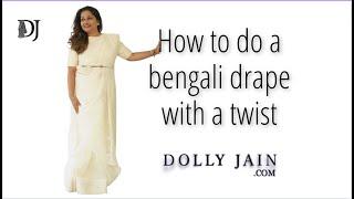 How to do a bengali drape with a twist  Dolly Jain saree draping styles