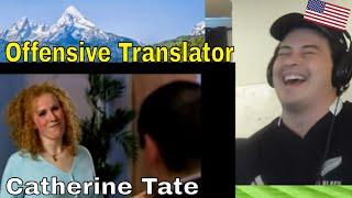 American Reacts Catherine Tate - the offensive translator