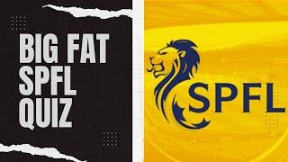 SPFL Show - The Big Fat Quiz