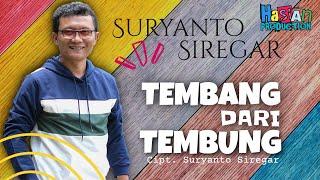 TEMBANG DARI TEMBUNG  SURYANTO SIREGAR  Lagu Spesial Untuk Anak Medan