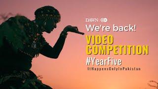 Were back Dawn.com and DW invite you to film stories that say It Happens Only In Pakistan.