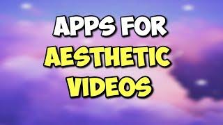 Apps for Aesthetic Videos  2020 - its mitchyyy