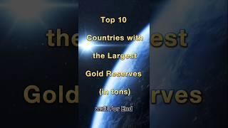 Tpo 10 country with the largest gold reserve #shorts #vairal #ytshorts