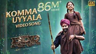 Komma Uyyala Full Video Song Telugu 4K RRR Songs  NTRRam Charan  MM Keeravaani SS Rajamouli