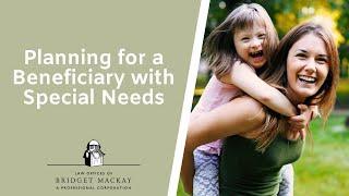 Planning for a Special Needs Beneficiary