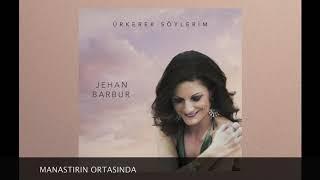 Jehan Barbur - Manastırın Ortasında