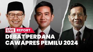 LIVE Debat Perdana Calon Wakil Presiden Pemilu 2024