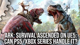 Ark Survival Ascended PS5XboxPC - Legendarily Sub-Optimal... And Now On UE5