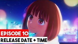 Oshi no Ko Episode 10 Release Date