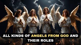 9 KINDS OF ANGELS FROM GOD  AND THEIR DIVINE ROLES ACCORDING TO THE BIBLE