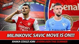 Arsenal Want Milinkovic Savic Deal - Xhaka Could Leave This Summer - New Deal For Ramsdale