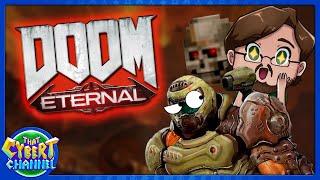 Doom Eternal My New Favorite Doom. Fite me.  That Cybert Channel