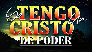 Yo Tengo Un Cristo De Poder - Coros Alabanzas - Mas De 55 Coros Avivamiento Pentecostal