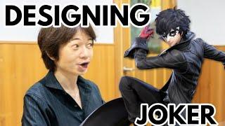 Sakurai when Designing Joker
