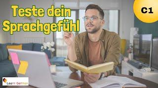 Teste dein Sprachgefühl C1  Test your German C1  German for Advanced Learners  Learn German
